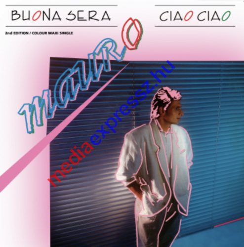 Mauro - Buona Sera Ciao Ciao 2and Edition Colour Maxi Singles ( LP, Vinyl ,Bakelit)