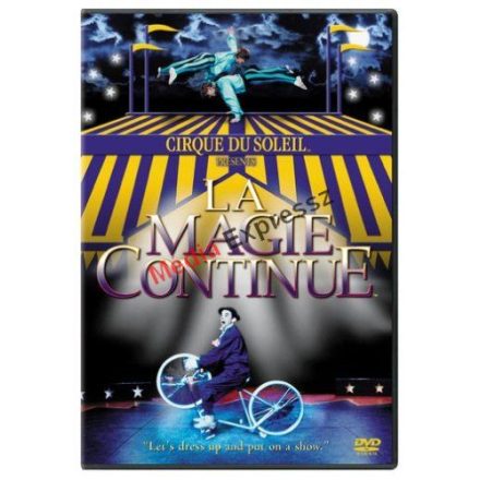 Cirque du Soleil - La Magie Continue 