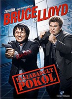 Bruce és Lloyd - Elszabadult pokol