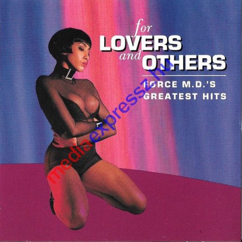 For lovers and others - Force M. D. 'S Greatest hits CD