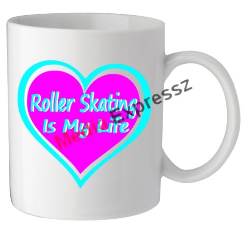Roller skating is my life feliratú bögre 