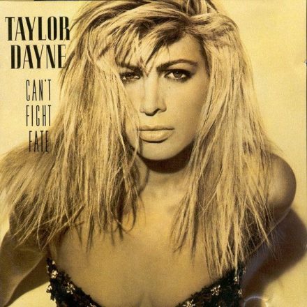 Taylor Dayne - Can't Fight Fate  ***