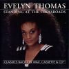Evelyn Thomas - Standing At The Crossroads  ***