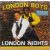 LONDON BOYS - London Nights