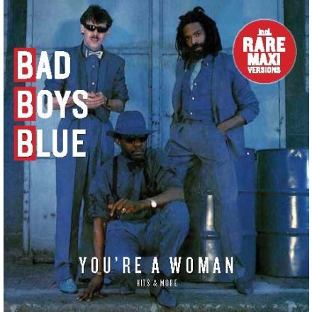 Bad Boys Blue - You re a Woman - Hits & More 